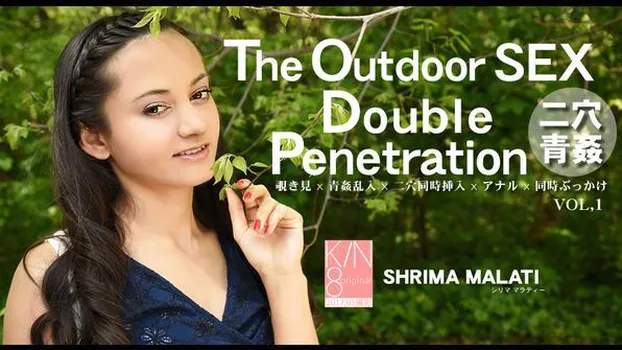 シリマ マラティー：The Outdoor SEX Double Penetration 二穴青姦 SHRIMA MALATI